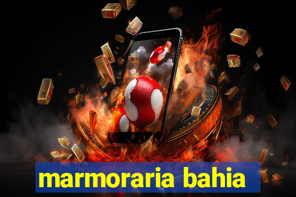 marmoraria bahia